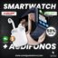 Combo Smartwatch + auriculares BT 🎧⌚
